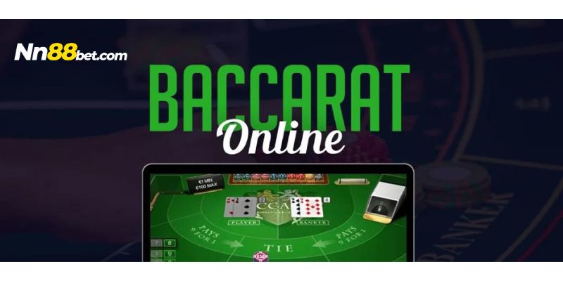 Một số game Baccarat phổ biến hiện nay tại nhà cái Nn88